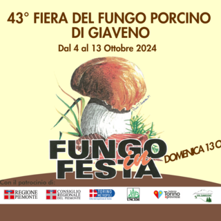 Giaveno ospita dal 4 al 13 ottobre 2024 la 43esima Fiera del Fungo Porcino